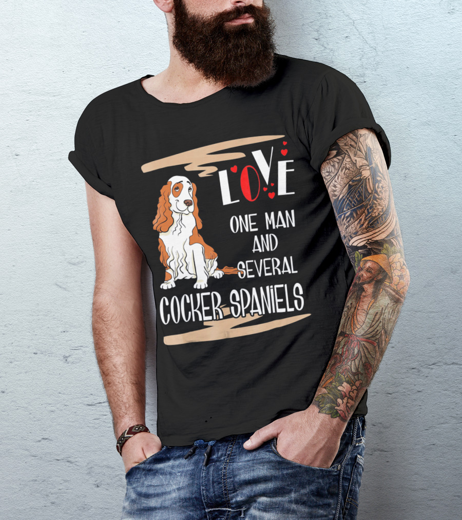 Love One Man And Several Cocker Spaniels T-Shirt