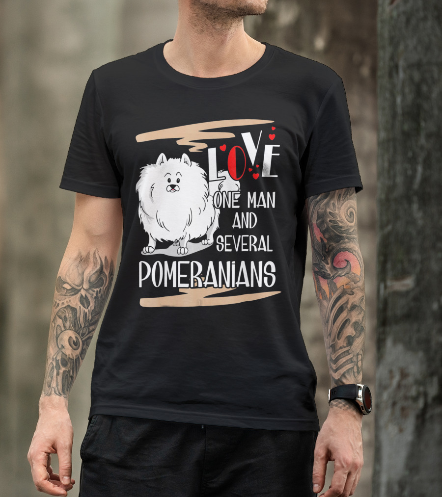 LOVE One Man And Several Pomeranians Pets Lovers T-Shirt