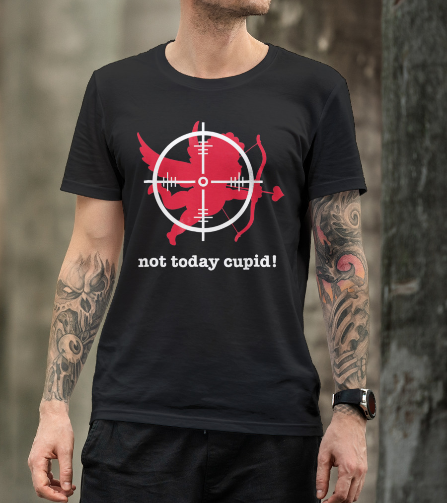 Not Today Cupid Anti Valentine's Day Crosshair Heart Bow And Arrow T-Shirt