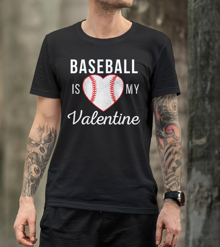 BASEBALL IS MY VALENTINE HEART SHAPE T-Shirt