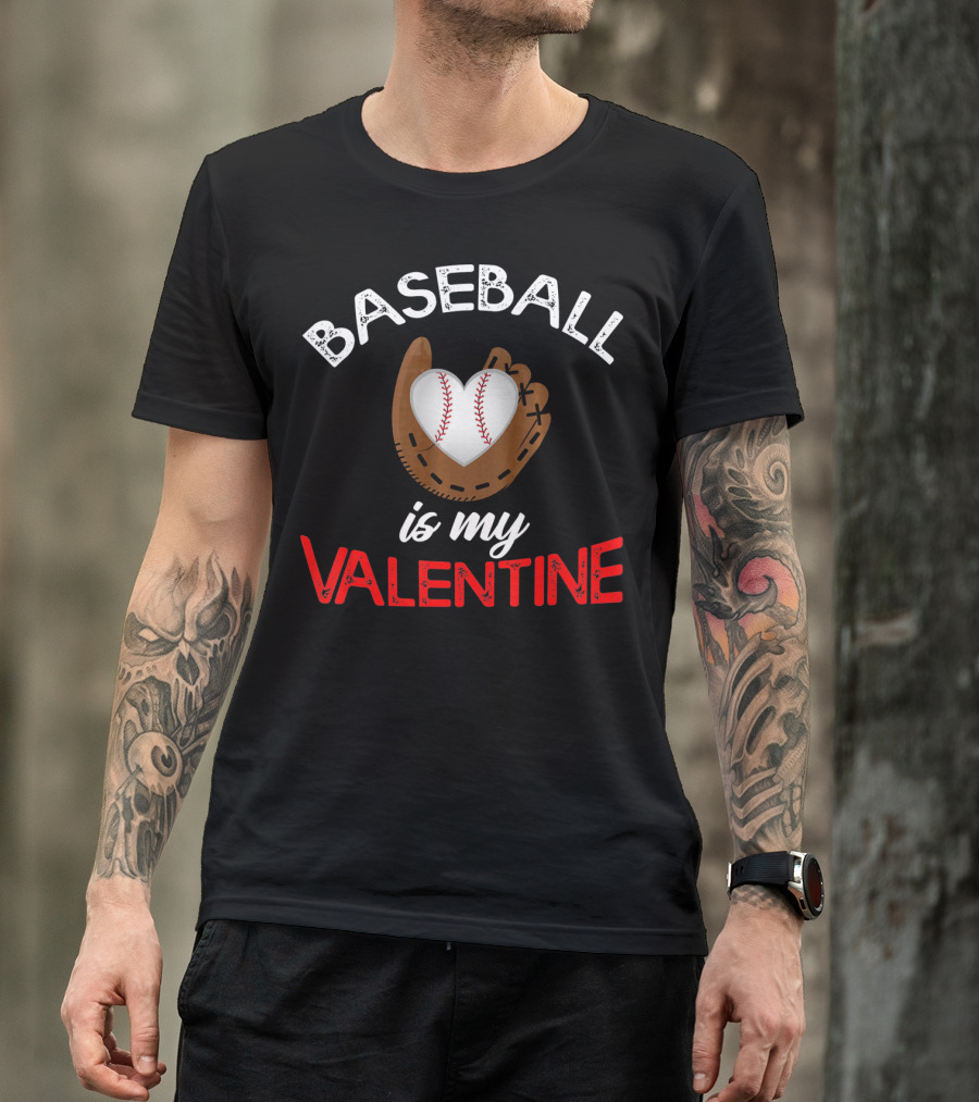 Baseball Is My Valentine Valentin Baseball Mitt Heart T-Shirt