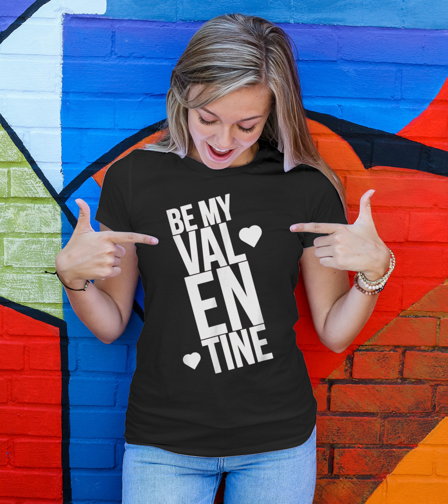 Be My Valentine Valentine Day Hearts T-Shirt