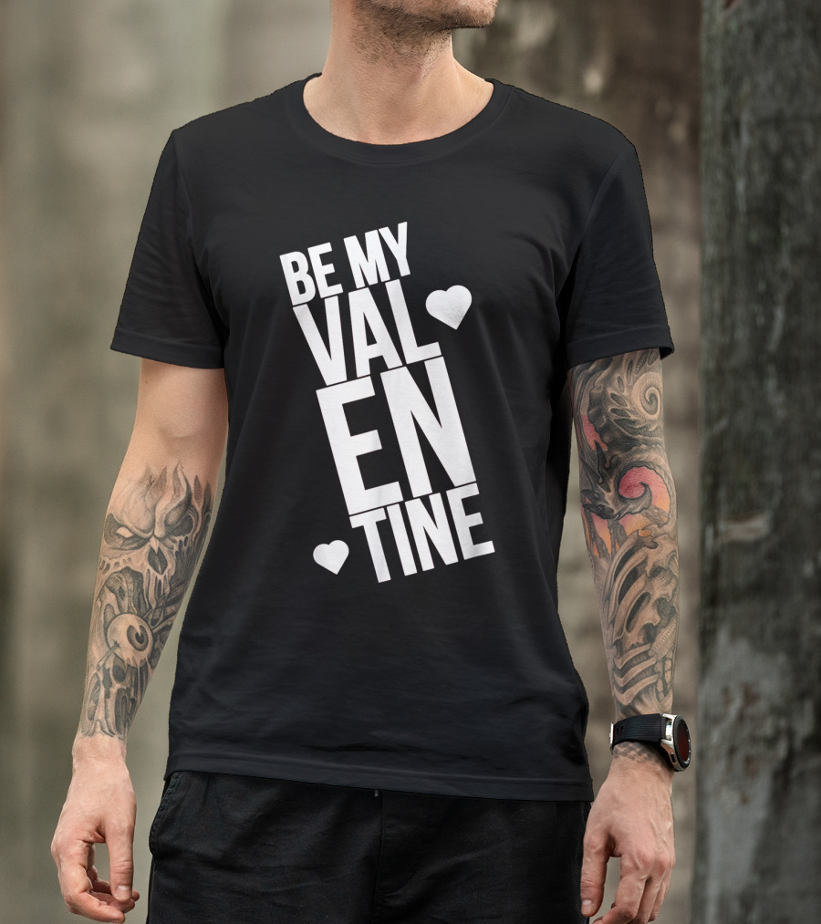 Be My Valentine Valentine Day Hearts T-Shirt