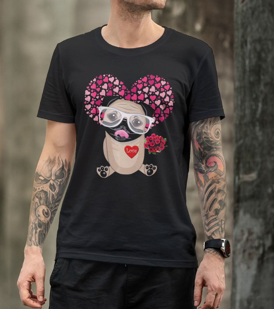Be My Valentine Cute Pug Dog Love Heart Glasses Roses T-Shirt