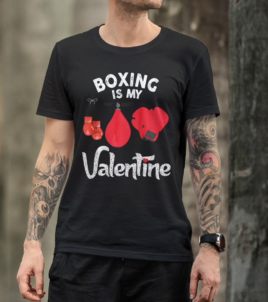 Boxing Is My Valentine Red Gloves Enthusiast Coach Fan Lovers T-Shirt