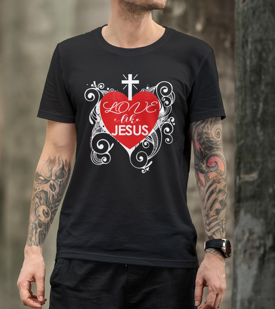 LOVE Like Jesus Christian Valentine Heart Cross Swirls T-Shirt