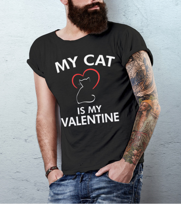 My Cat Is My Valentine Cat Valentine T-Shirt