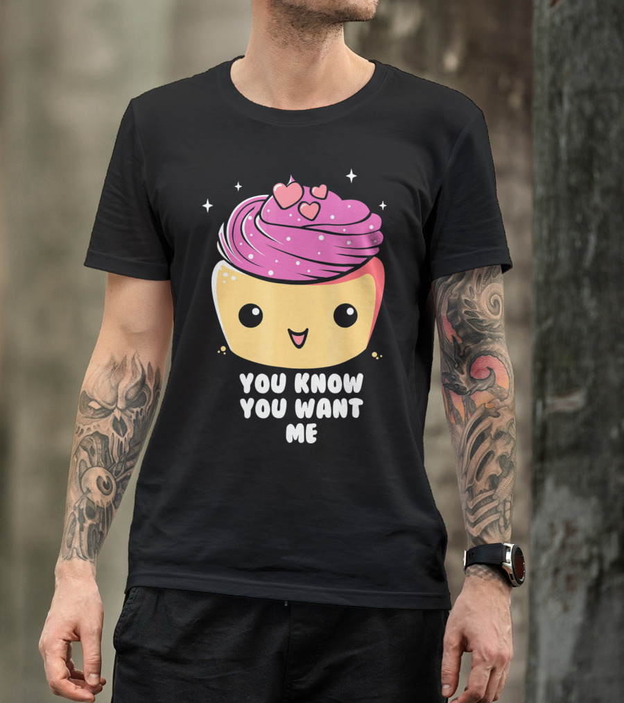 Cupid Cupcake You Know You Want Me Food Lover Baking T-Shirt