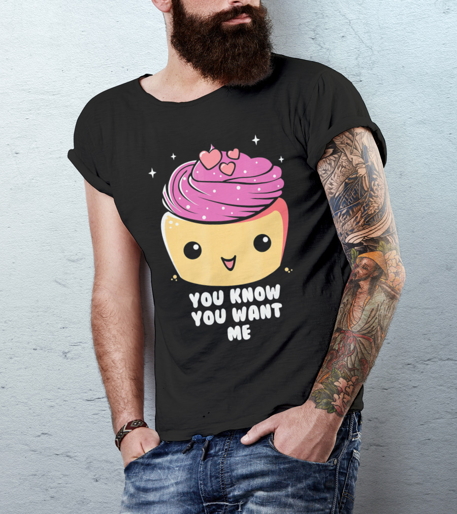 Cupid Cupcake You Know You Want Me Food Lover Baking T-Shirt
