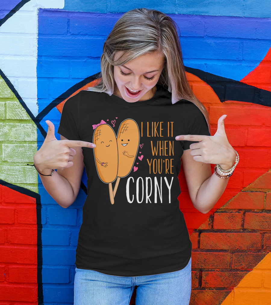 Corn Dog Valentines Couple I Like It When You're Corny T-Shirt