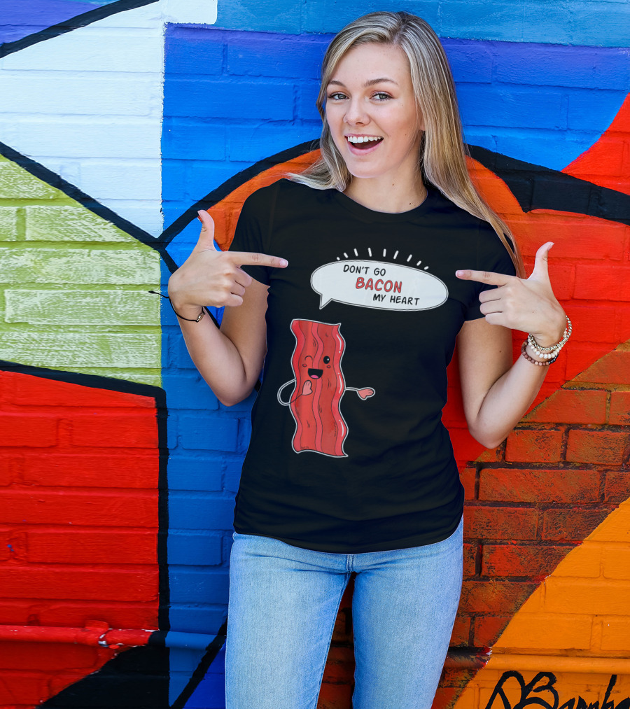 Don't Go Bacon My Heart Cute Matching Valentines For Couples T-Shirt