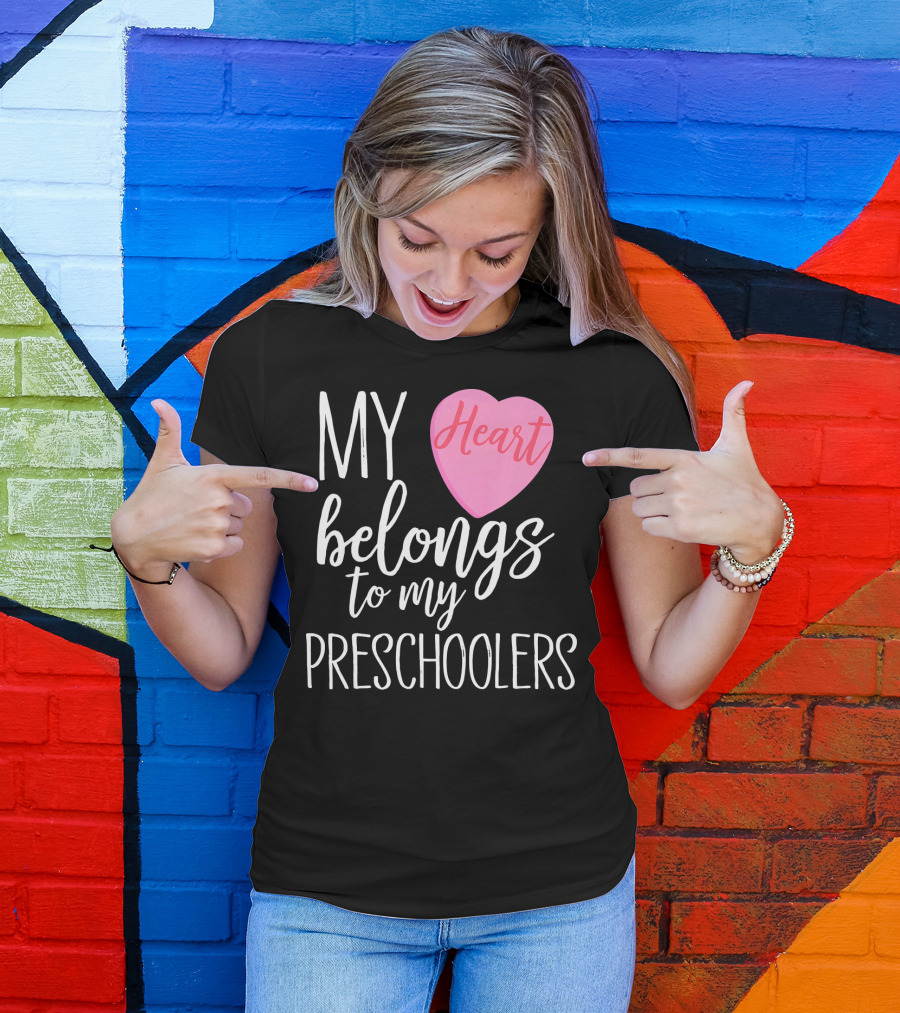 My Heart Belongs To My Preschoolers Cute Preschool Teacher T-Shirt