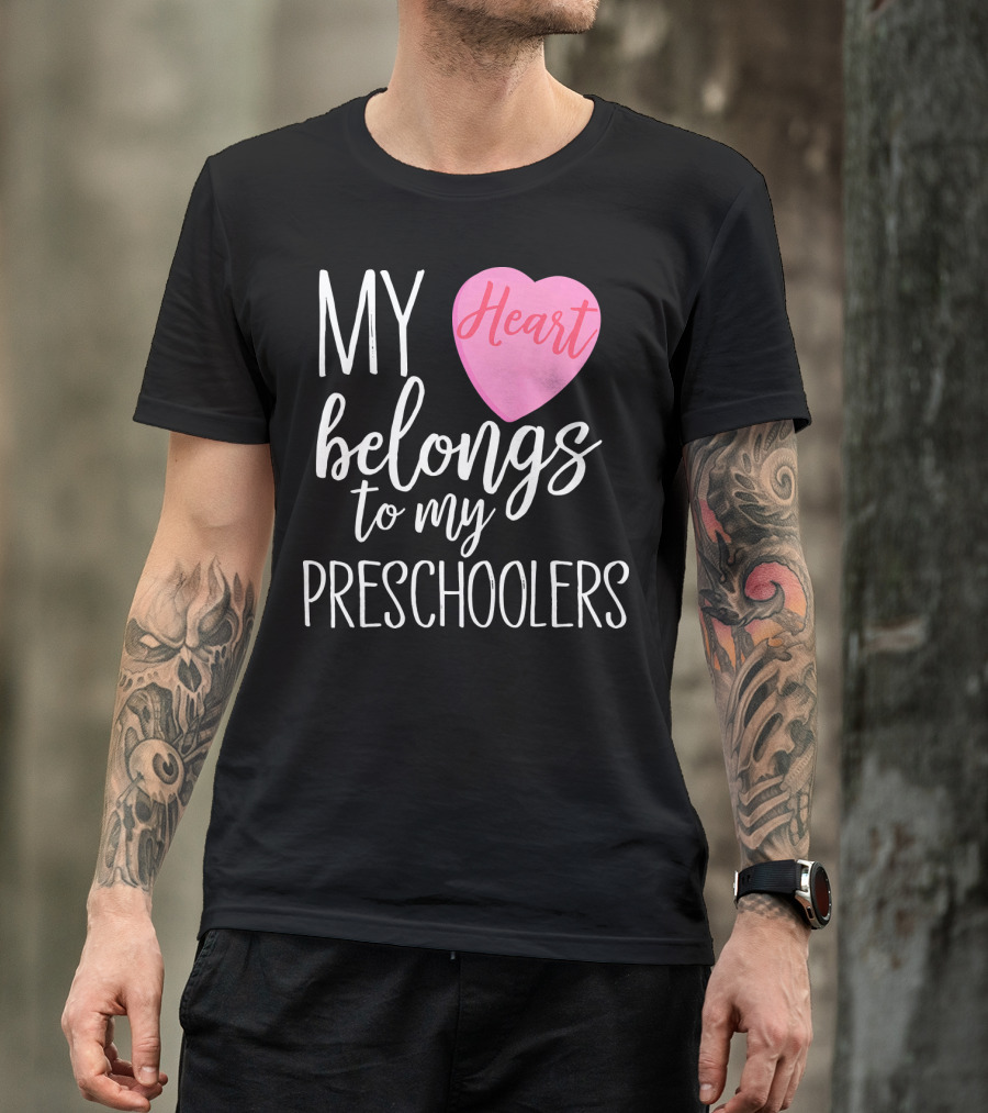 My Heart Belongs To My Preschoolers Cute Preschool Teacher T-Shirt