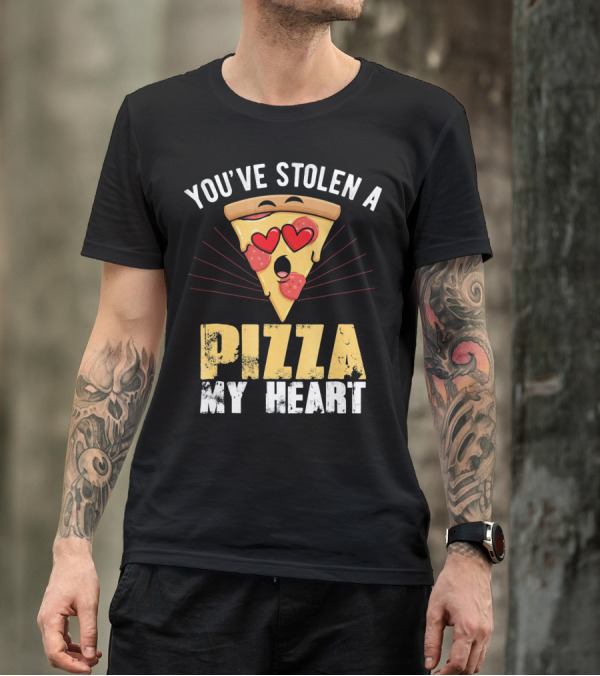 You've Stolen A Pizza My Heart Valentine's Day Humor T-Shirt