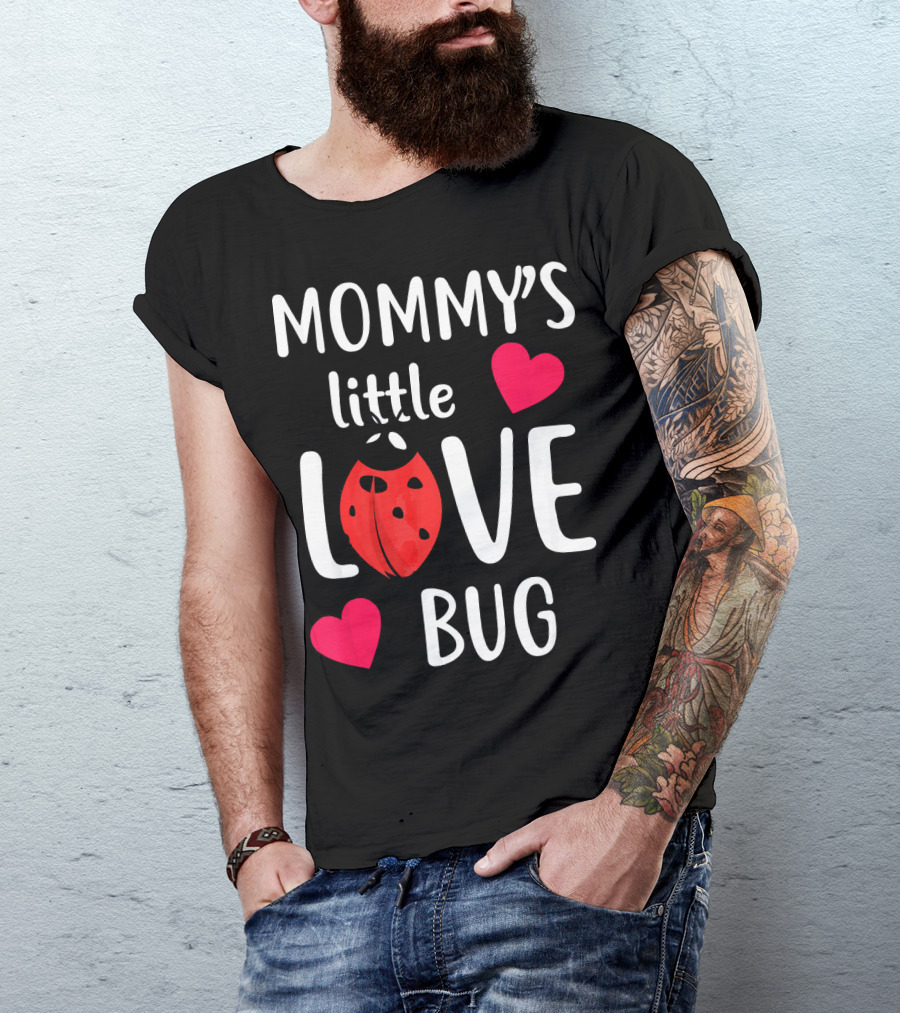 Mommy's Little Love Bug Valentine's Day T-Shirt
