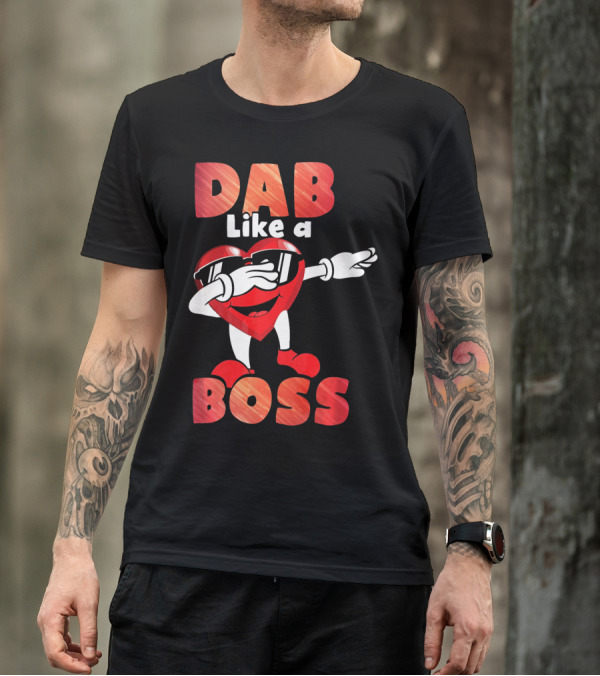 Dab Like A Boss Heart Valentine Day T-Shirt