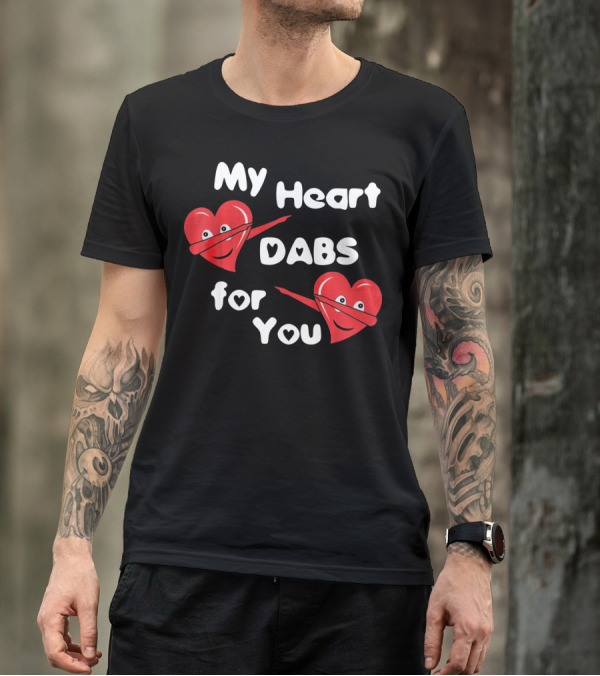 My Heart Dabs For You T-Shirt