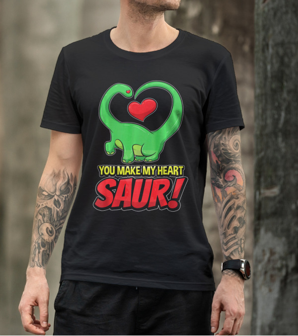 You Make My Heart SAUR Dinosaur Valentines T-Shirt