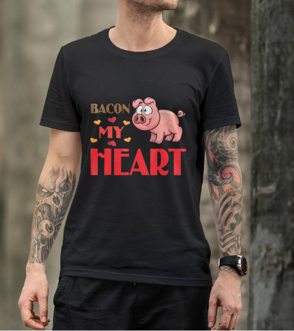 Bacon My Heart Pig With Hearts T-Shirt