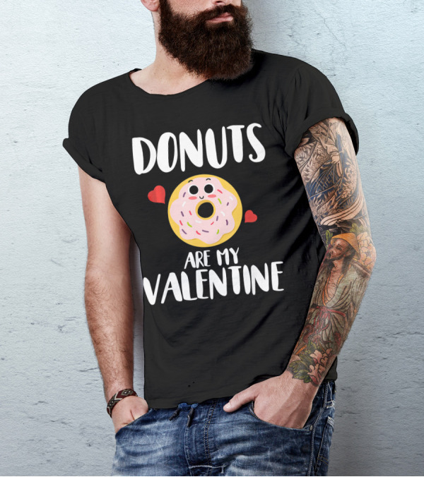 Donuts Are My Valentine Funny Valentine's Day With Cute Donut And Hearts T-Shirt