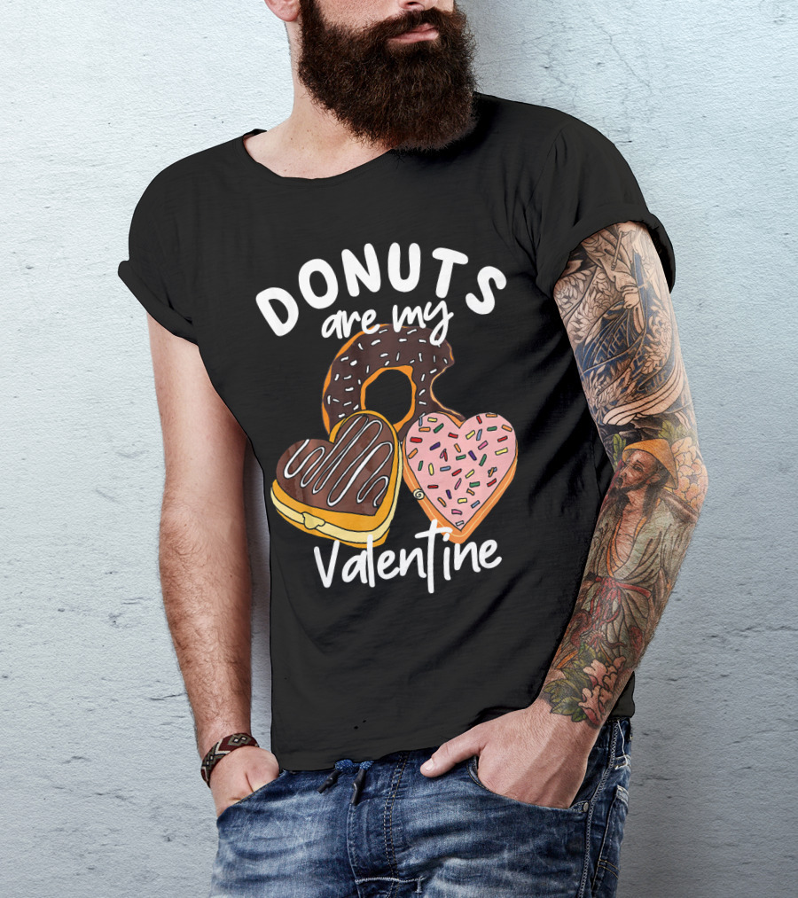 Donuts Are My Valentine Funny Anti Valentine T-Shirt