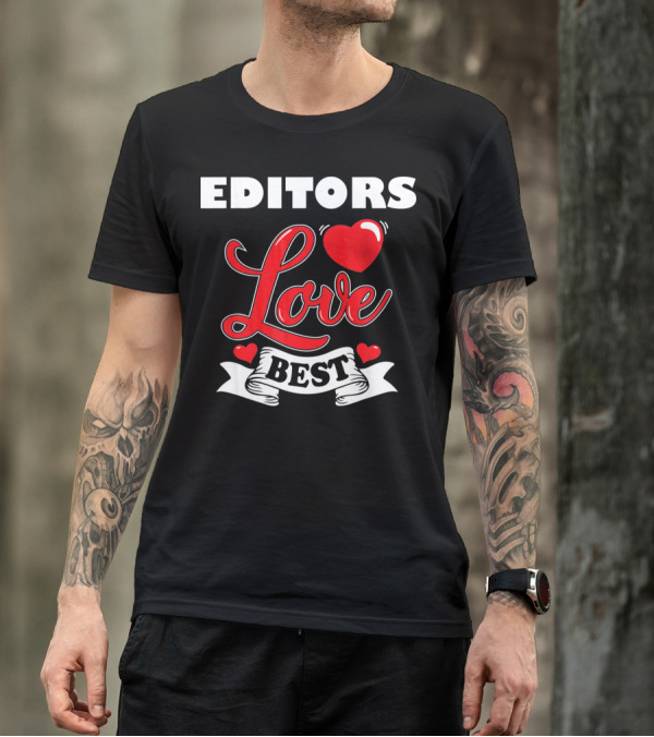 EDITORS LOVE BEST VALENTINES DAY T-Shirt