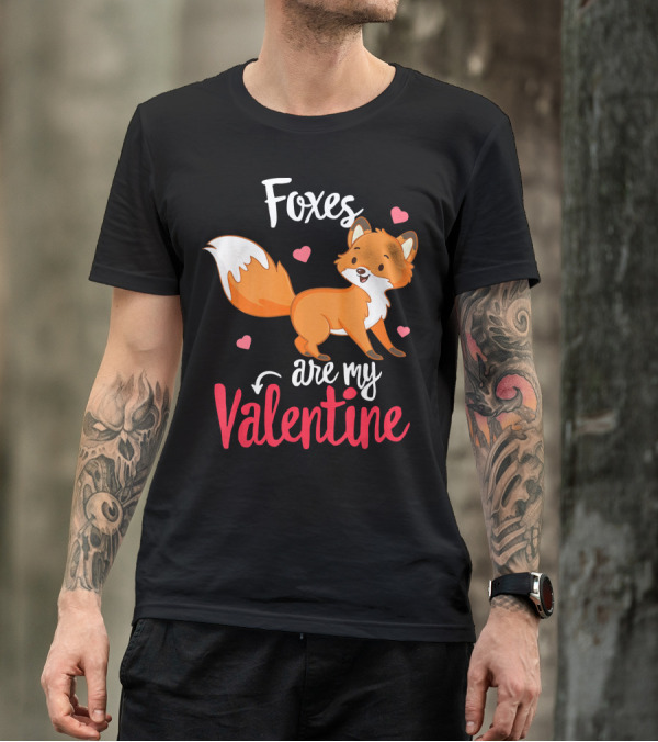Foxes Are My Valentine Funny Valentines Hearts Cute Fox T-Shirt
