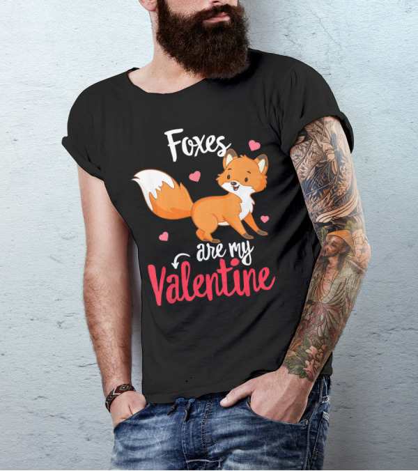 Foxes Are My Valentine Funny Valentines Hearts Cute Fox T-Shirt