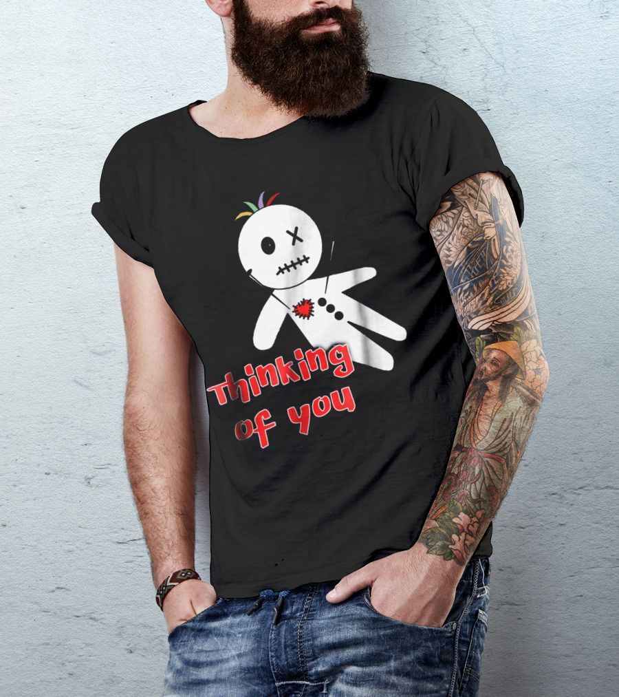 Thinking Of You Funny Anti Valentine Voodoo Doll T-Shirt