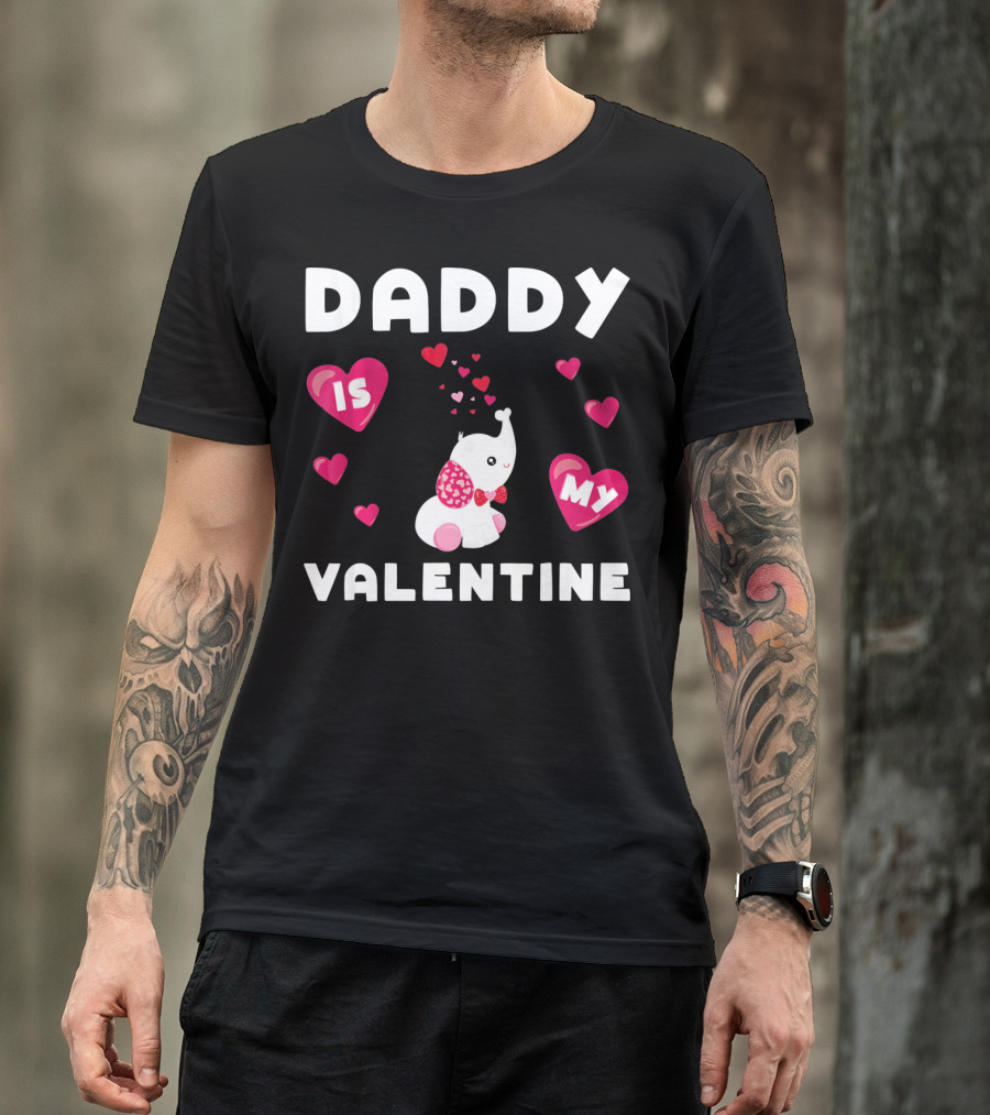 Daddy Is My Valentine Elephant Hearts T-Shirt