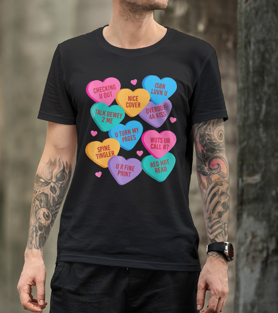 Funny Librarian Valentines Conversation Hearts ISBN Luvn U Checking U Out T-Shirt
