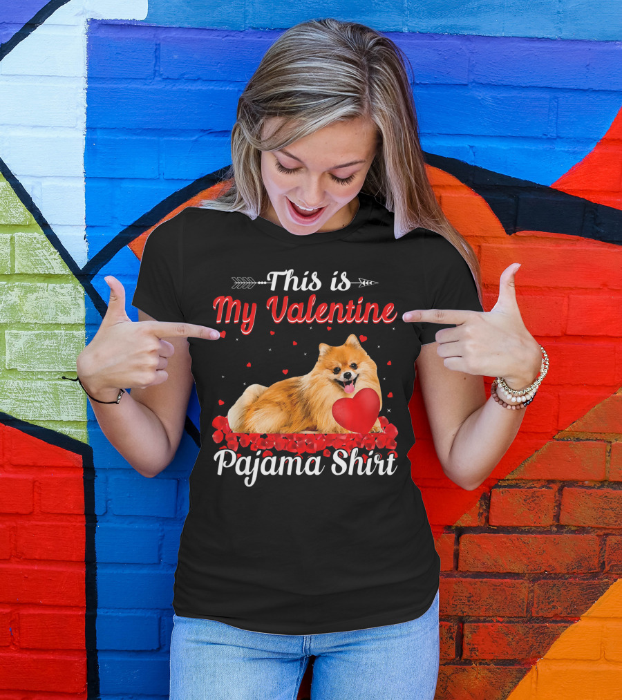 This Is My Valentine Pomeranian Pajama T-Shirt