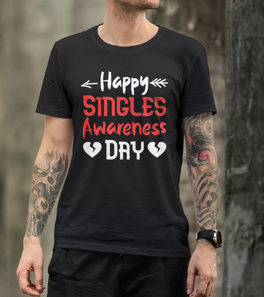 Happy Singles Awareness Day Valentine's Hearts T-Shirt