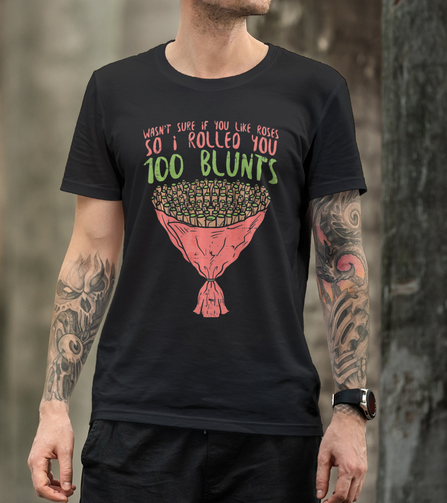 Valentines Day Bouquet 100 Blunts Roses Weed Funny T-Shirt