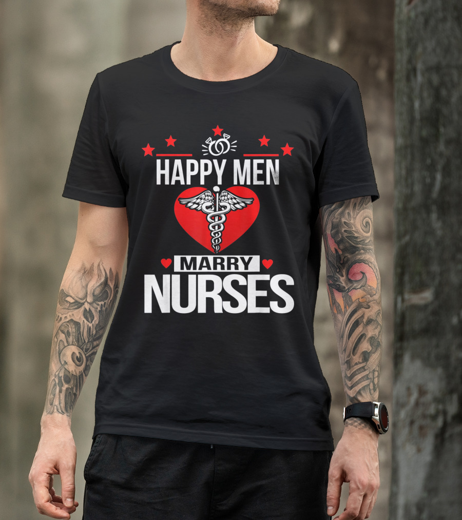 Happy Men Marry Nurses Valentine's Day Heart Caduceus T-Shirt
