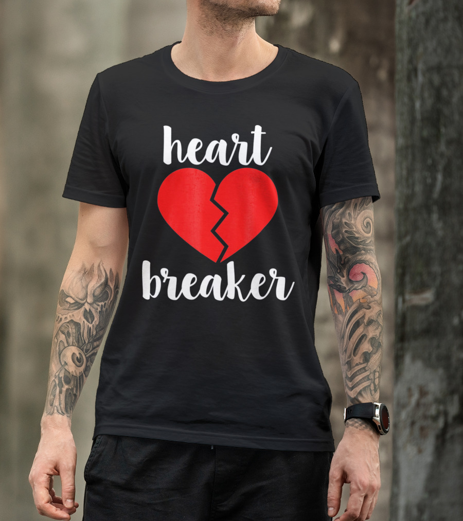 Heart Breaker Valentines Day Broken Heart T-Shirt