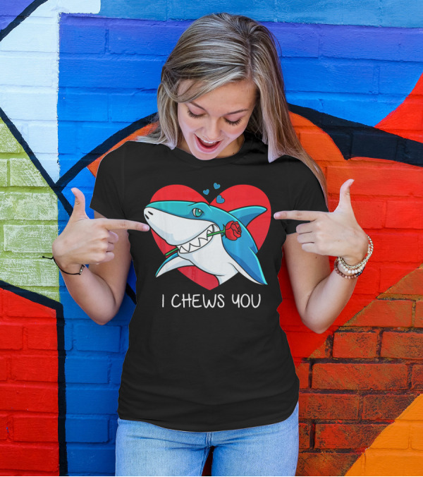I Chews You Great White Shark Holding Rose In Front Of Heart Valentines T-Shirt