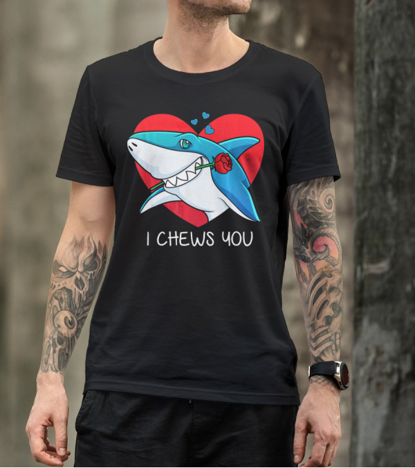 I Chews You Great White Shark Holding Rose In Front Of Heart Valentines T-Shirt