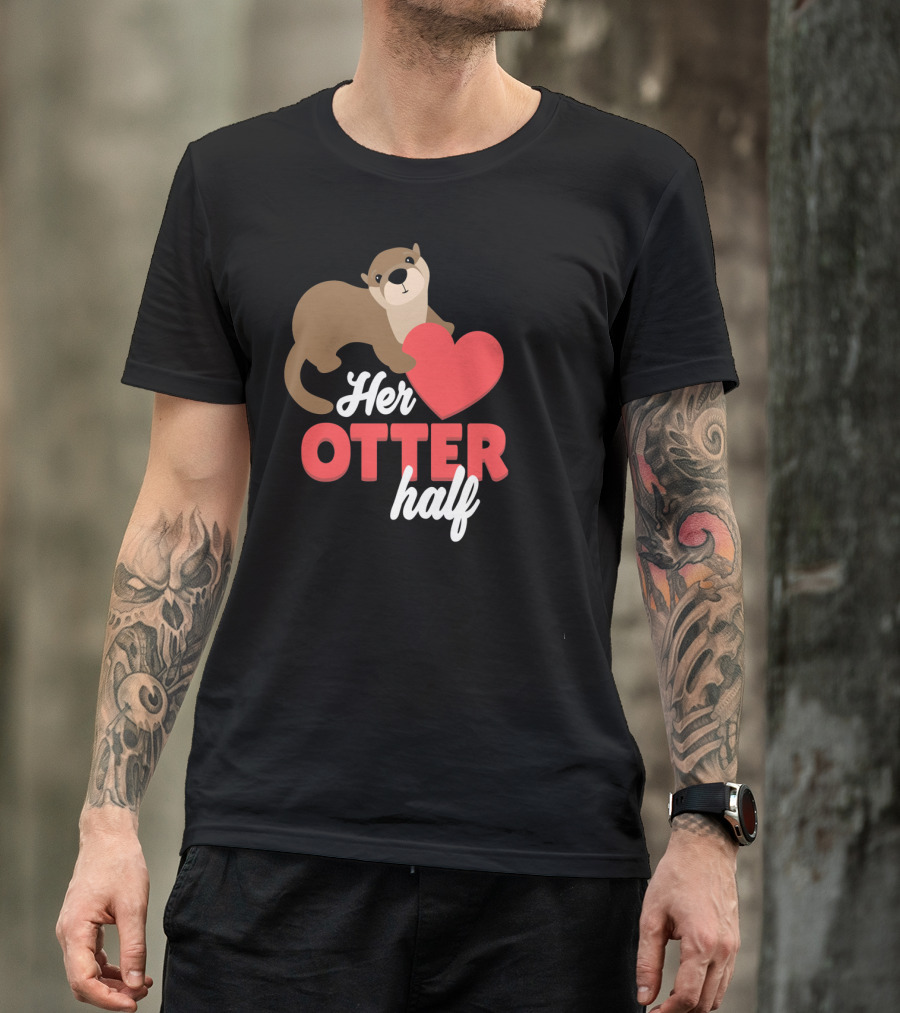 Her Otter Half Cute Valentine Heart T-Shirt