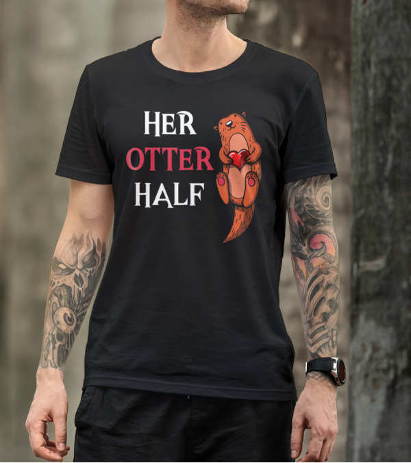 Her Otter Half Valentines Day Otter Holding Heart T-Shirt