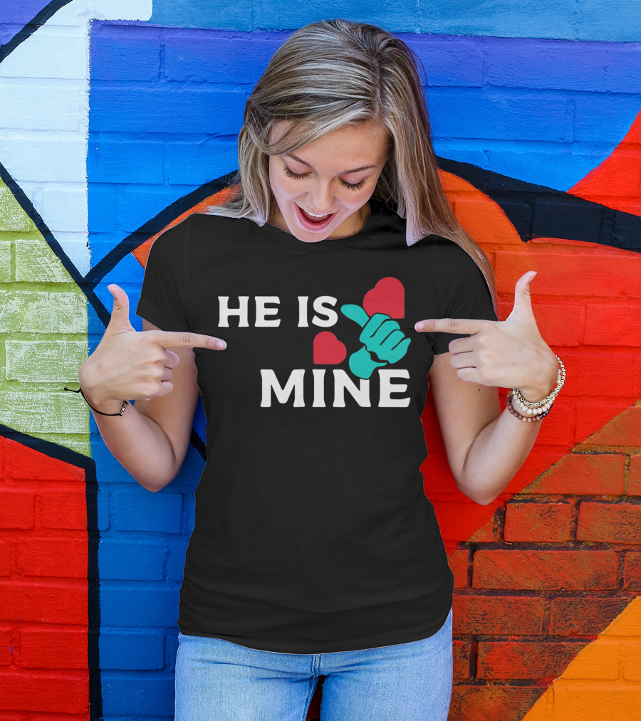 He Is Mine Couple Matching Valentine's Day T-Shirt