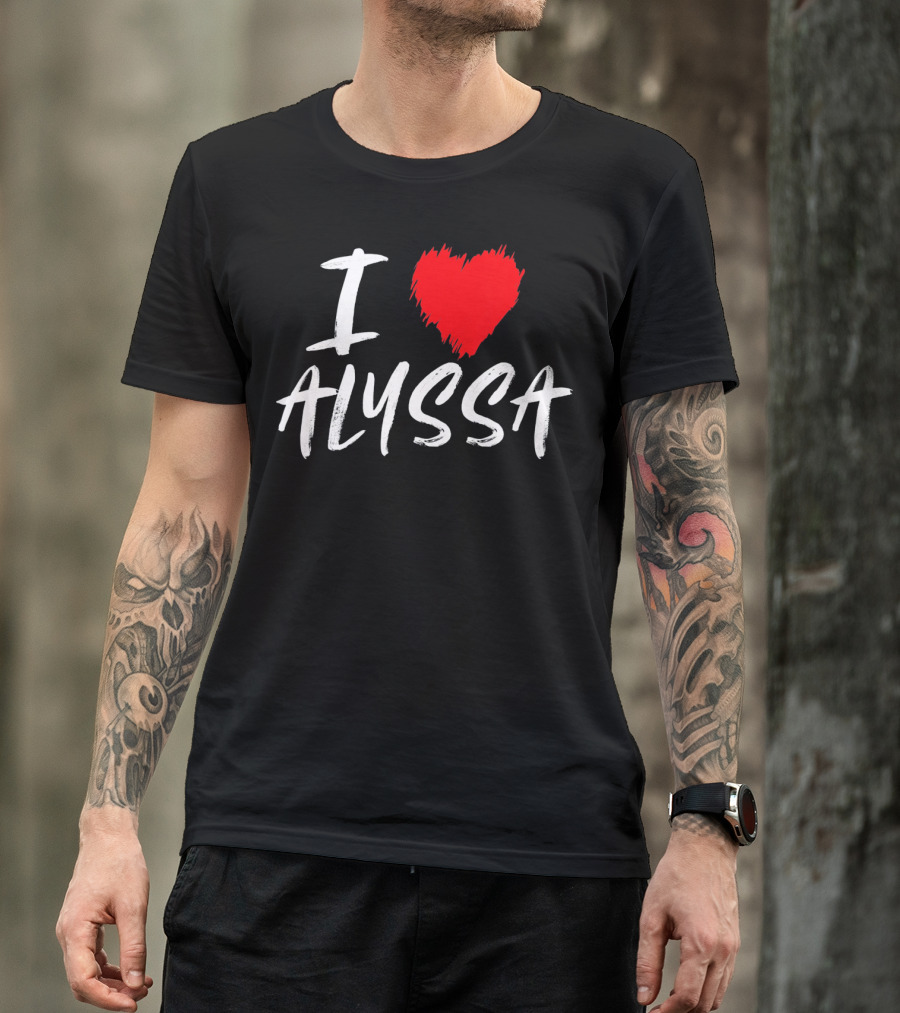 I Love Alyssa Heart T-Shirt