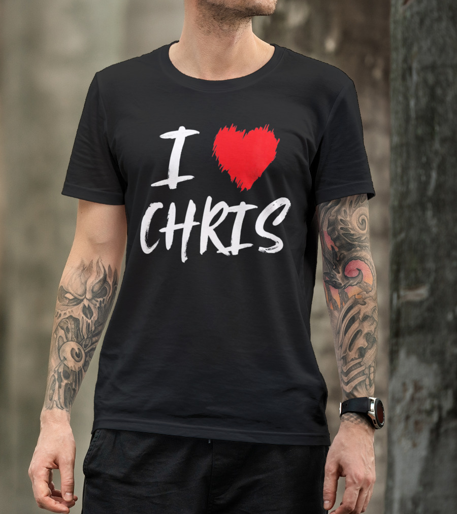 I Love Chris T-Shirt