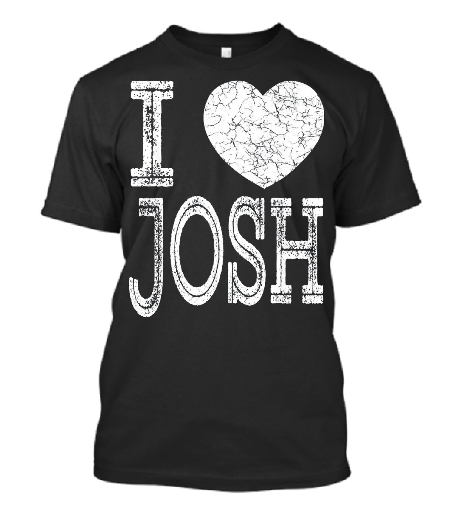 I Love Josh Valentine Boyfriend Son Husband T-Shirt