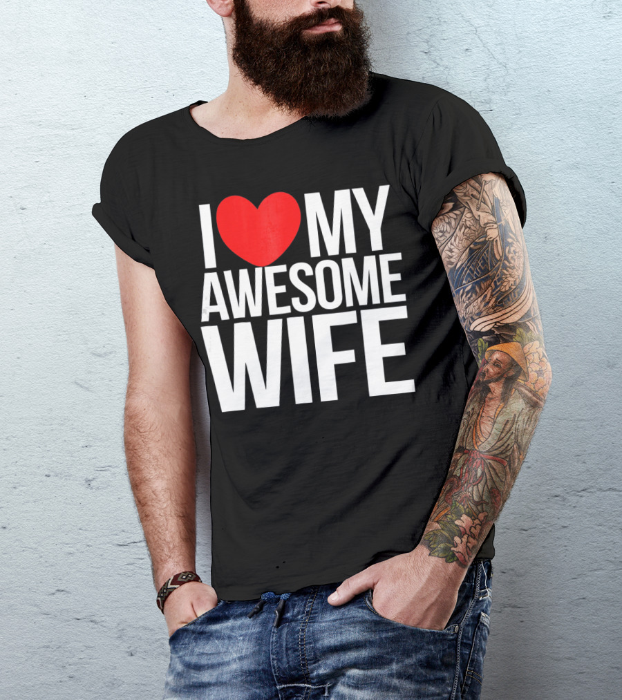 I Love My Awesome Wife Valentine's Day Text T-Shirt