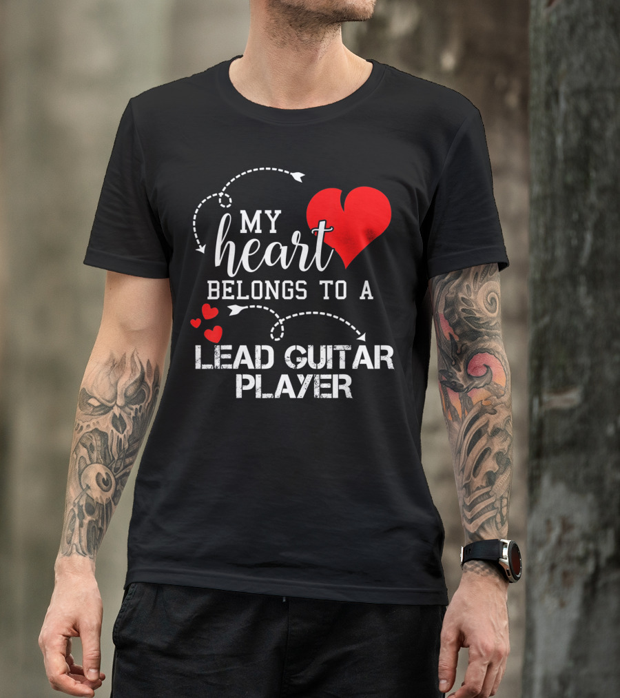 My Heart Belongs To A Lead Guitar Player T-Shirt