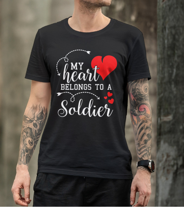 My Heart Belongs To A Soldier T-Shirt