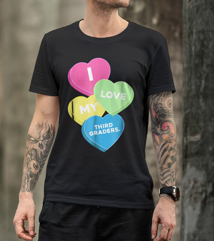 I Love My Third Graders Valentine's Day Hearts T-Shirt