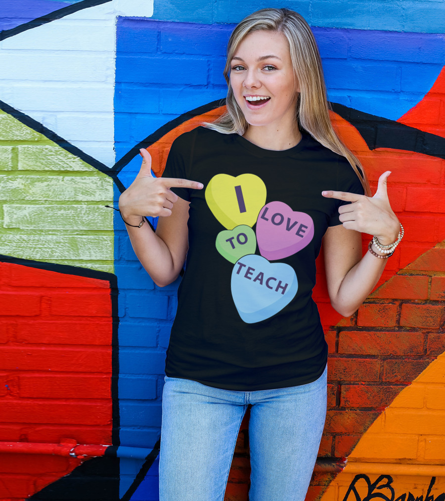 I Love To Teach Valentines Day Teacher Conversation Hearts T-Shirt