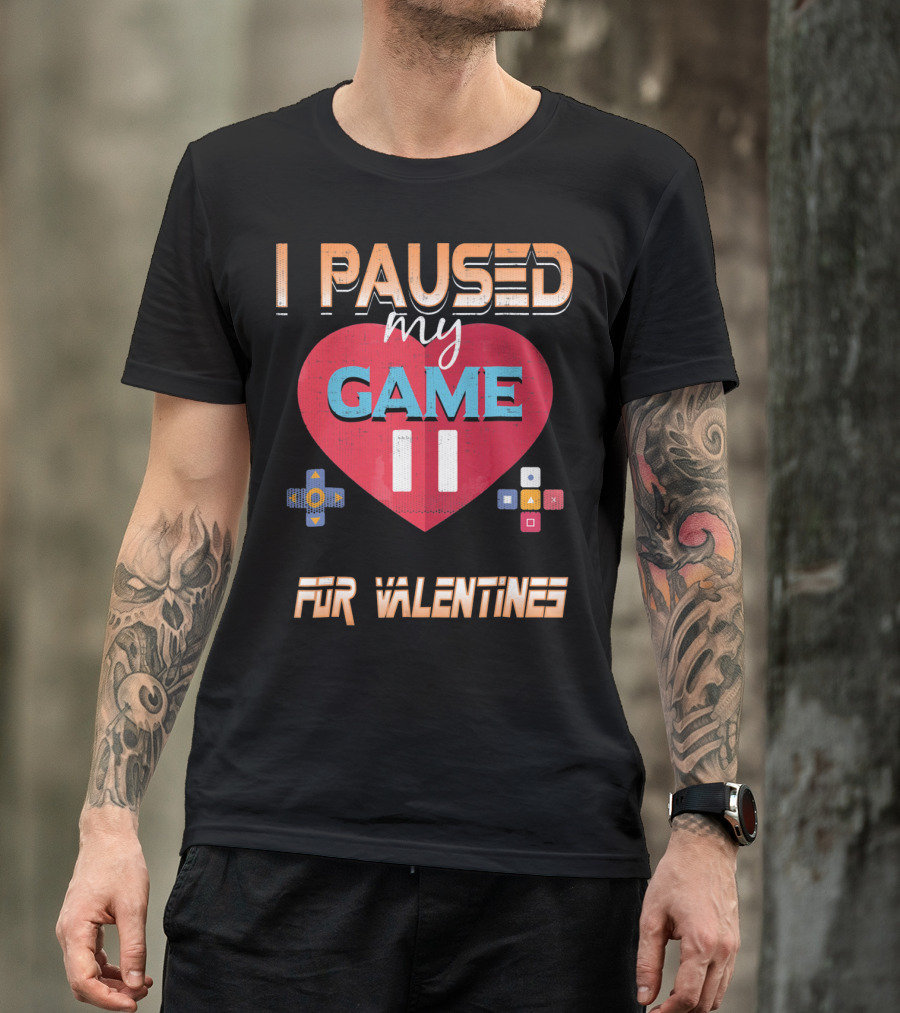 I Paused My Game For Valentines Heart And Controller Buttons T-Shirt